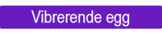 Vibrerende Egg